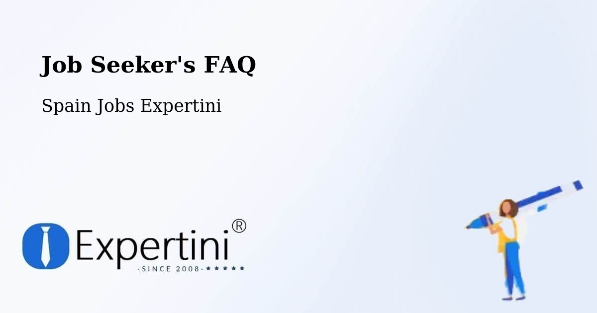 Job Seeker FAQ – Cedeira - Spain Jobs Expertini