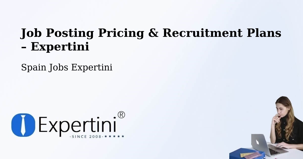Job Posting Pricing & Recruitment Plans – Cedeira - Cedeira, Spain Jobs Expertini